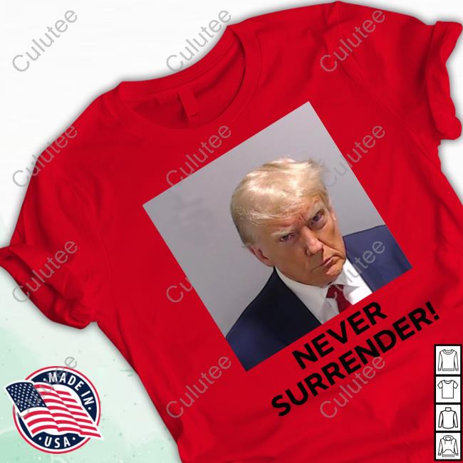 Trump Never Surrender T-Shirt