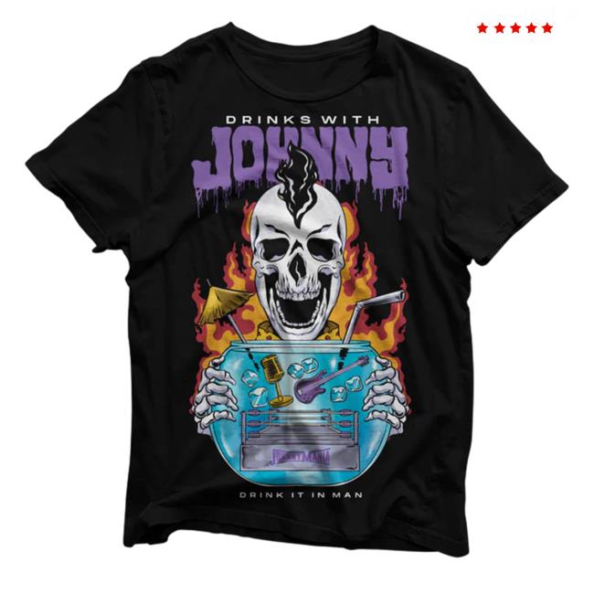 Official Drinks With Johnny Merch Drink It In Man Tee Shirt