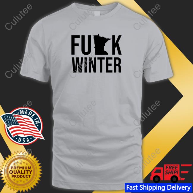 Fuck Winter Shirt Nick Swardson