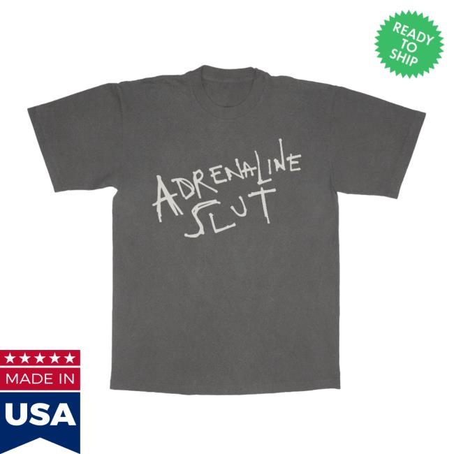 Adrenaline Slut Tee Shirt