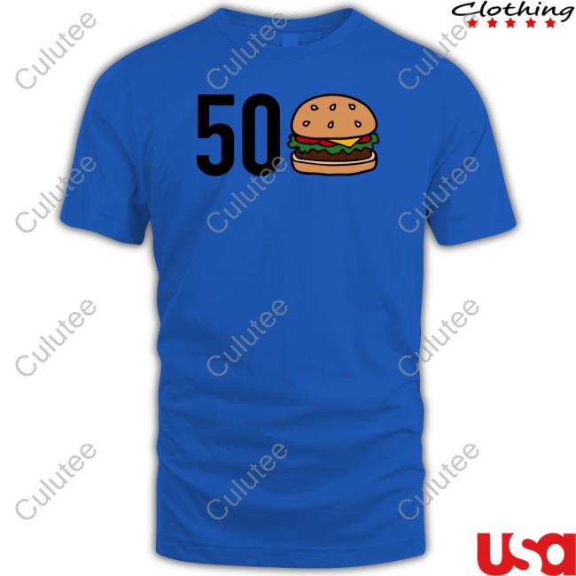 50 Burger Ga Shirts