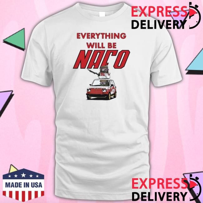 Official North Atlantic Fella Organization Everything With Be Nafo tee shirt