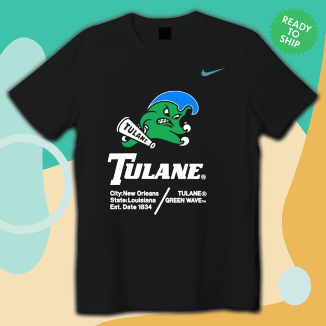 Tulane City New Orleans State Louisiana Est Date 1834 Tulane Green Wave Hoodie