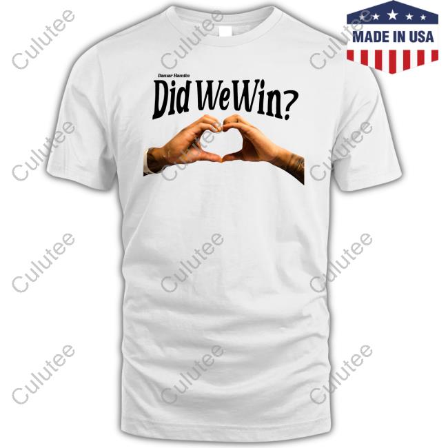Didwewin Did We Win Shirt Damar Hamlin