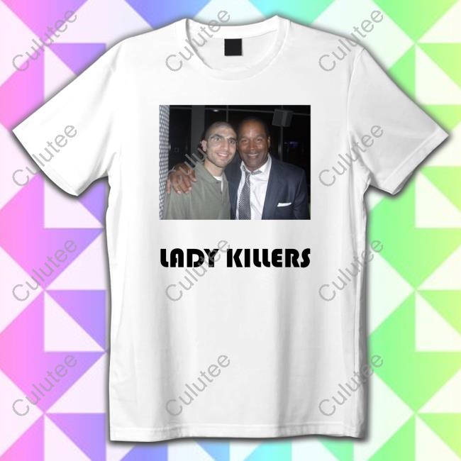 Official Dillon Danis Ariel Helwani And Oj Simpson Lady Killers Shirts