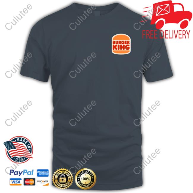 Official Burger King Merch Burger King T Shirts