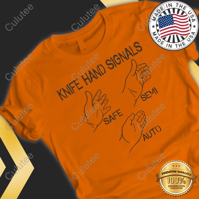 Knife Hand Signals Safe-Semi-Auto Tee