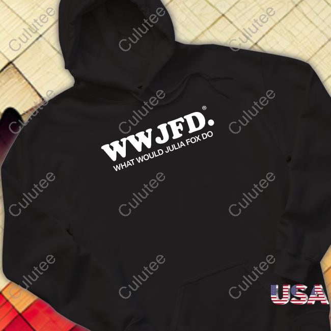 Wwjfd What Would Julia Fox Do Tee