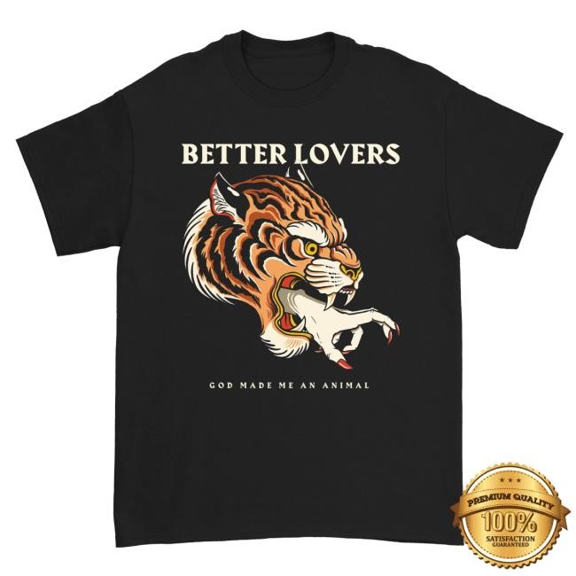 Official Better Lovers Merch Better Lovers - Tiger Hand Shirt New