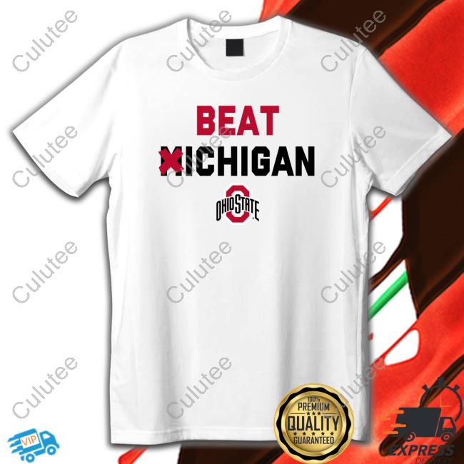Original Ohio State Beat Michigan Tee Shirt Original Ohio State Beat Michigan TShirts