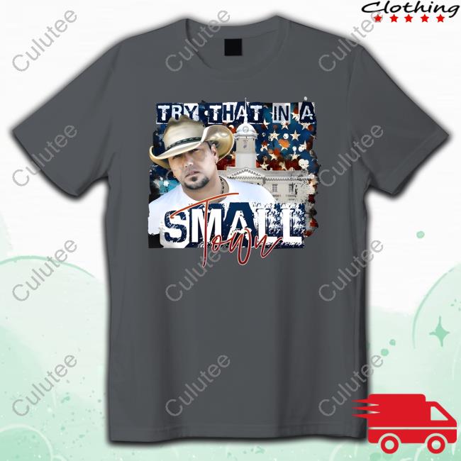 Try That In A Small Town Crewneck Sweatshirt