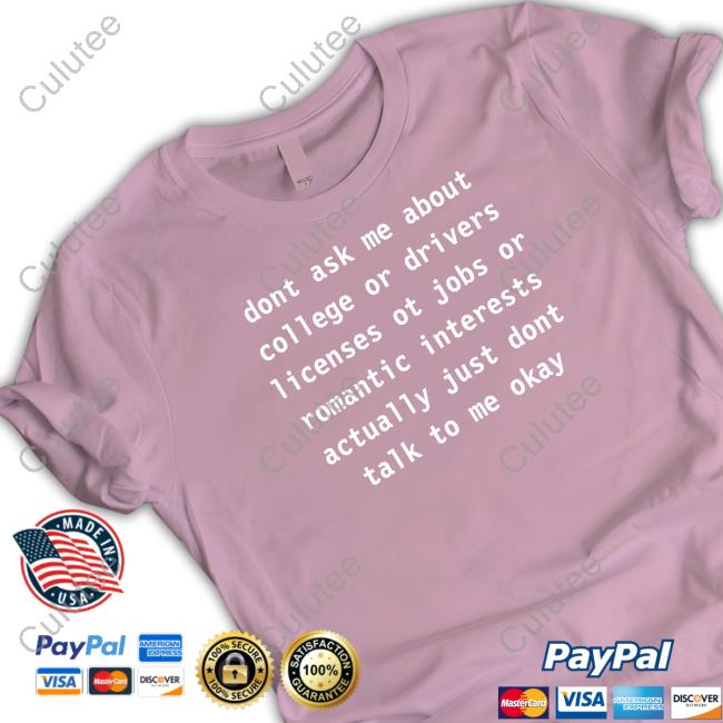 Dont Ask Me About College Or Drivers Long Sleeve Tee Avanti