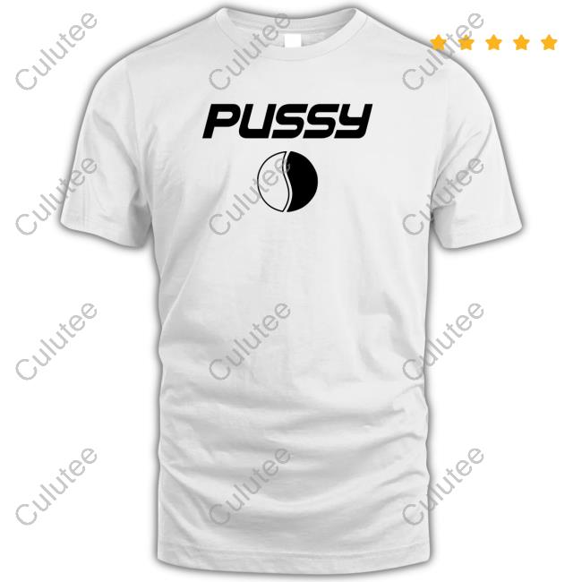 Official Pussy Pepsi Hot Shirt