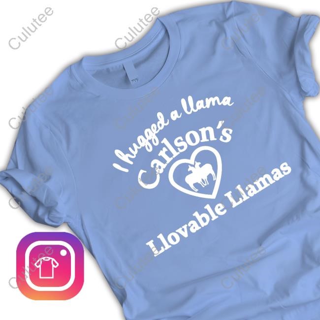I Hugged A Llama Carlson's Llovable Llamas Shirt 2024