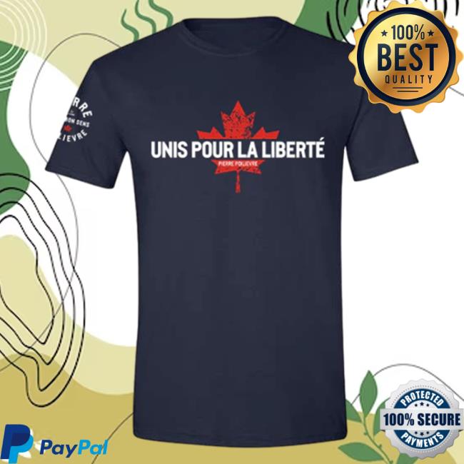 Official Pierre Poilievre Conservative Party Of Canada Tee Unisexe Unis Pour La Liberté Navy