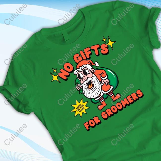 Official Gays Against Groomers Merch Spod No Gifts For Groomers Christmas T Shirts
