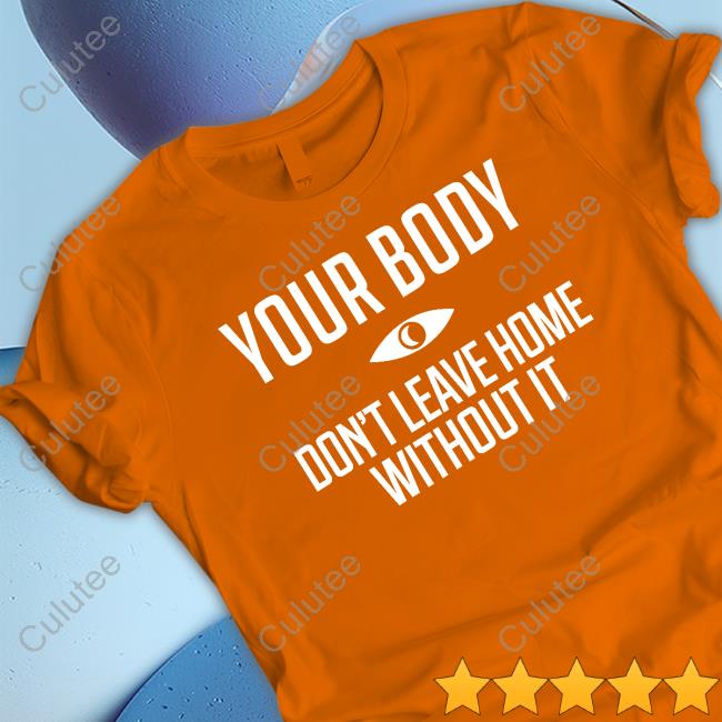 Topatoco Shop Your Body Don't Leave Home Without It Sweatshirt Night Vale Podcast