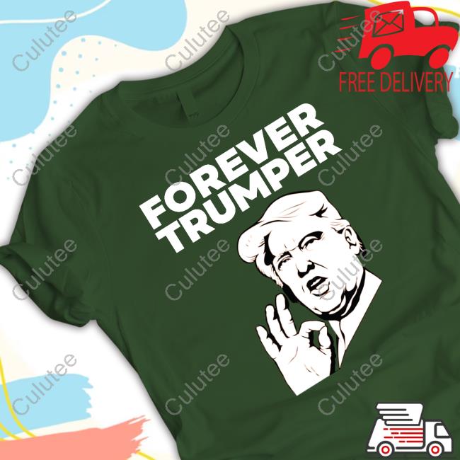 Forever Trumper Merch Orange Man Rad Shirts