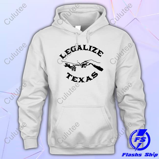 Legalize Texas Hoodie