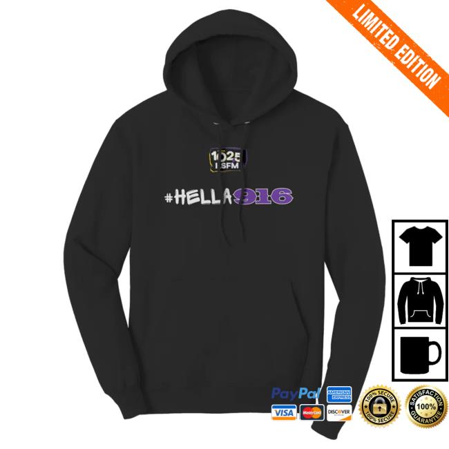 D-Lo & Kc Merch Ksfm: #Hella916 Hoodie