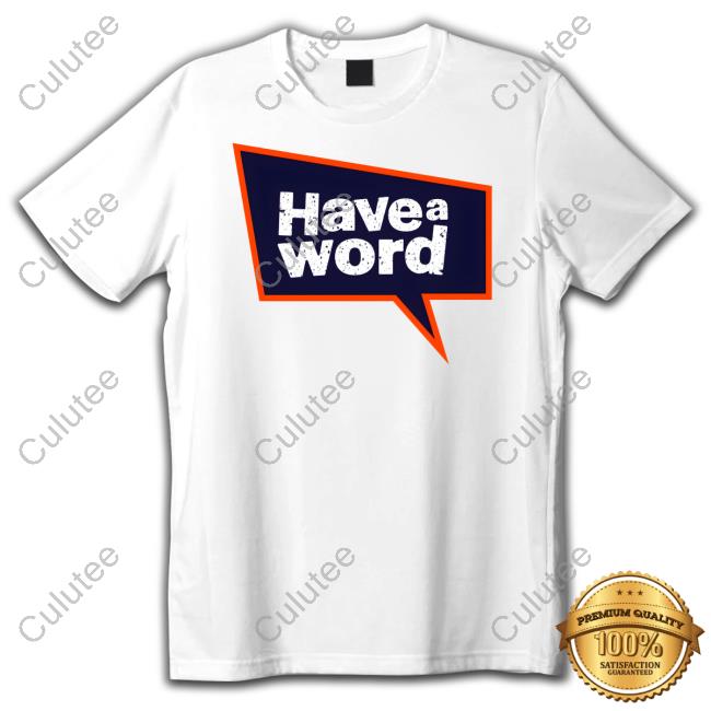 Official Have A Word Pod Have A Word Large Logo Shirt