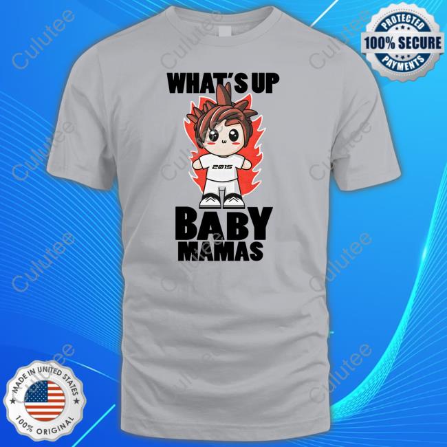 Official What's Up Baby Mamas T Shirts