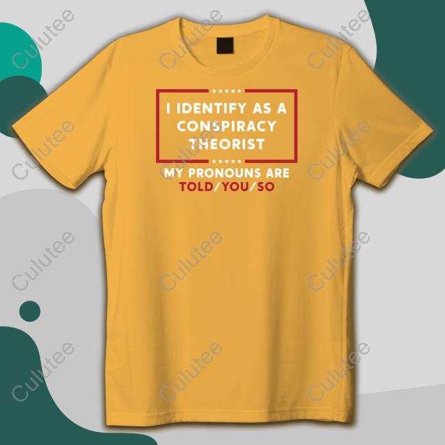 I Identify As A Conspiracy Theorist Shirt Black