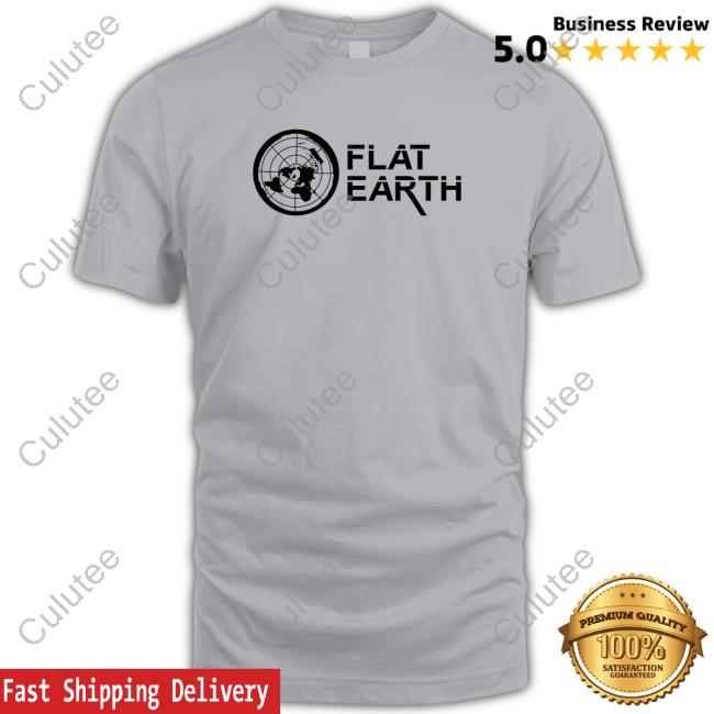 Official Flat Earth Shirt Official Flat Earth Shirt