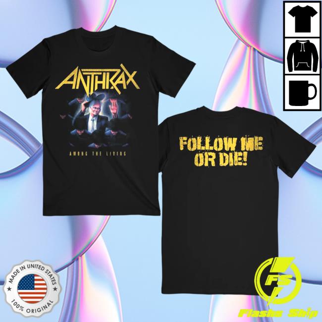 Anthrax Follow Me Or Die Tee