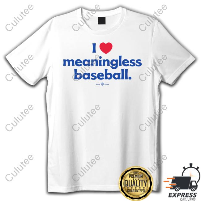 Rotowear Merch I Love Meaningless Baseball T Shirt