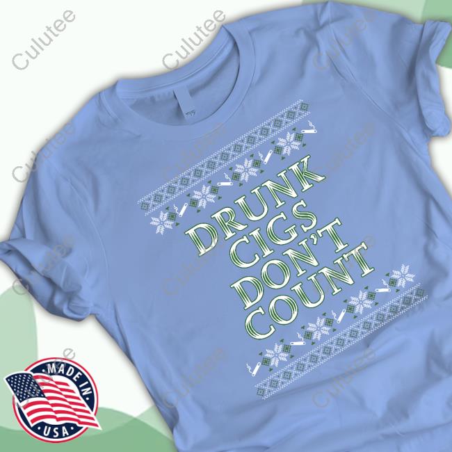 Official Shitheadsteve Merch Drunk Cigs Don't Count Tacky Sweater