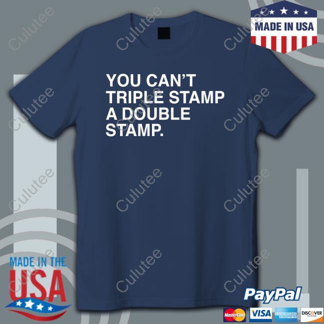 Official You Can't Triple Stamp A Double Stamp Long Sleeve T Shirt