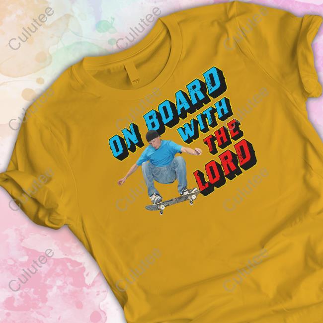 On Board With The Lord Tee Shirt