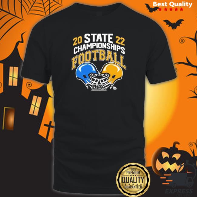 2022 State Championships Football Diaa Shirt