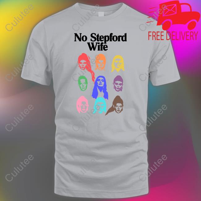 Official No Stepford Wife Tee
