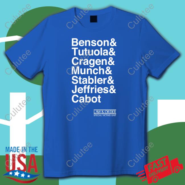 Benson & Tutuola & Cragen & Munch & Stabler & Jeffries & Cabot Shirt