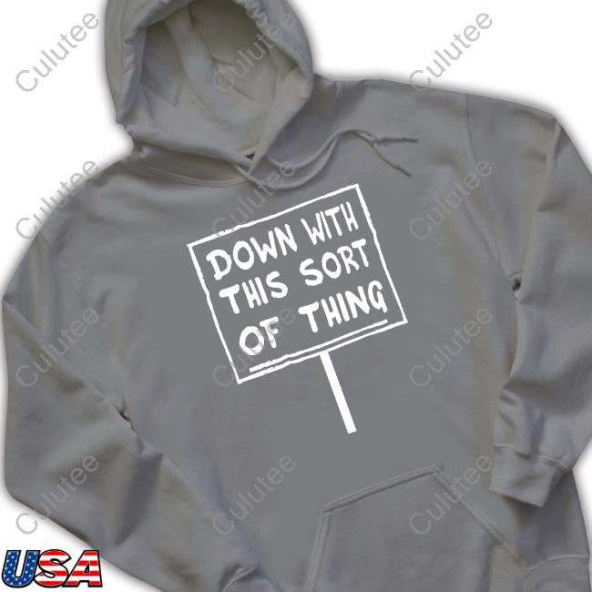 Down With This Sort Of Thing T-Shirt