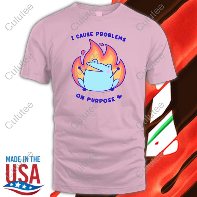Official I Cause Problems On Purpose T-Shirt