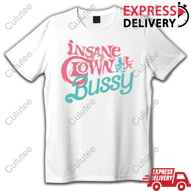 Official Effylives Merch Insane Clown Bussy T Shirt
