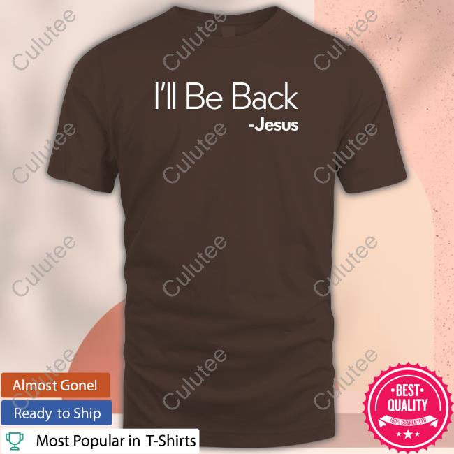Official OmarGoshTV I'll Be Back Jesus Shirt