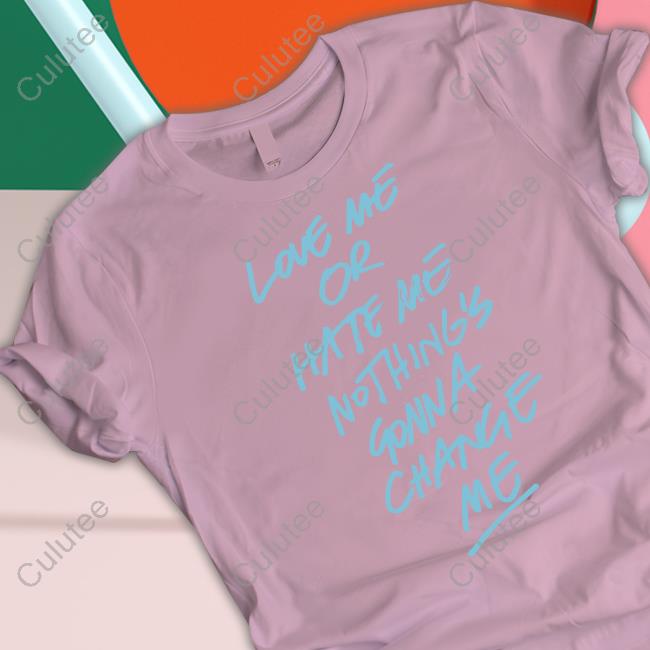 Anne Marie Love Me Or Hate Me Nothing's Gonna Change Me Crewneck Sweatshirt