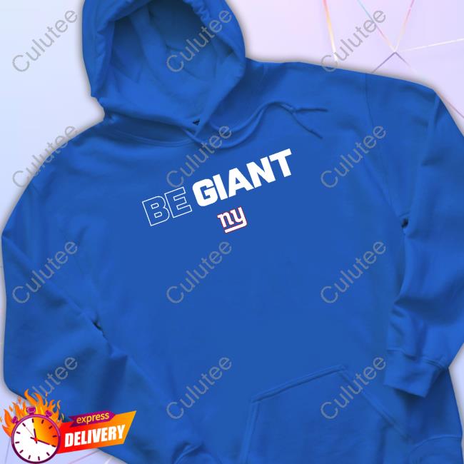 Official New York Giants Be Giant T-Shirt