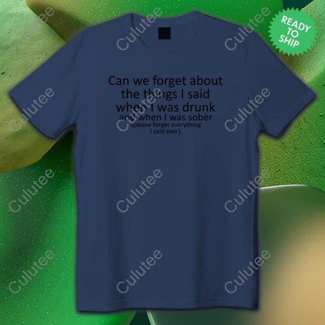 Can We Forget Limited Edition Tee Shirts