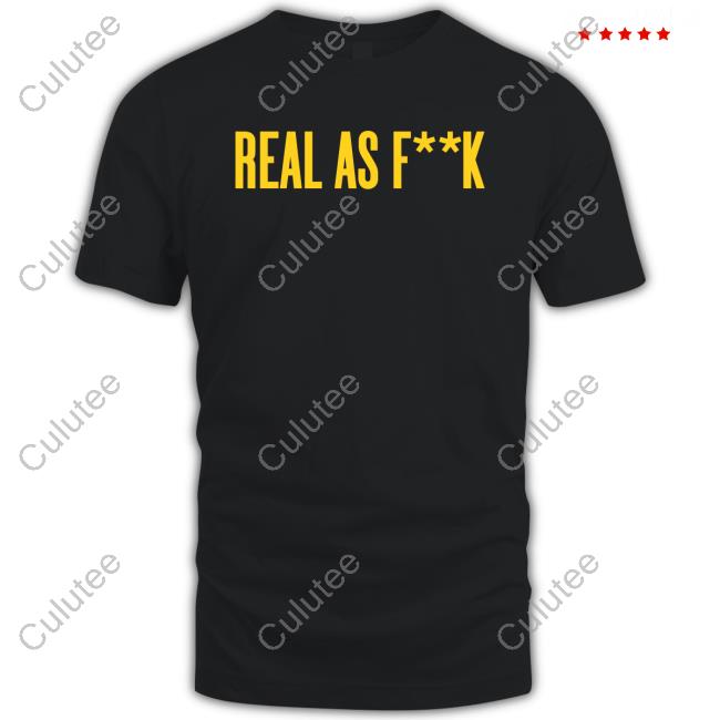 Official Real As Fuck Tee