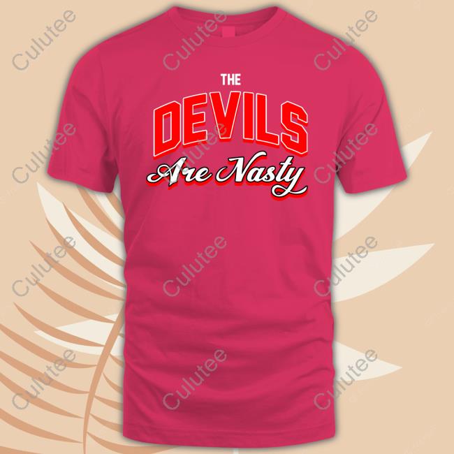 Devils Are Nasty Tee