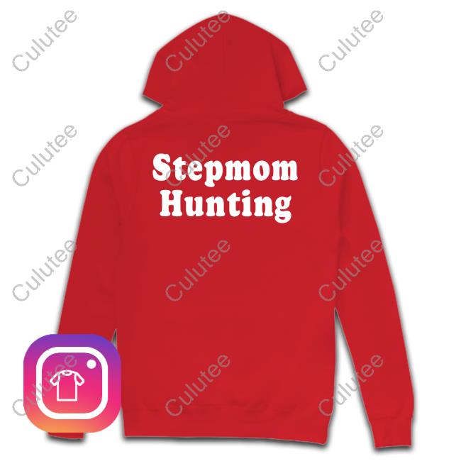 Stepmom Hunting T Shirts