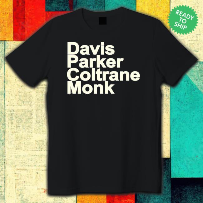 Davis Parker Coltrane Monk Shirt