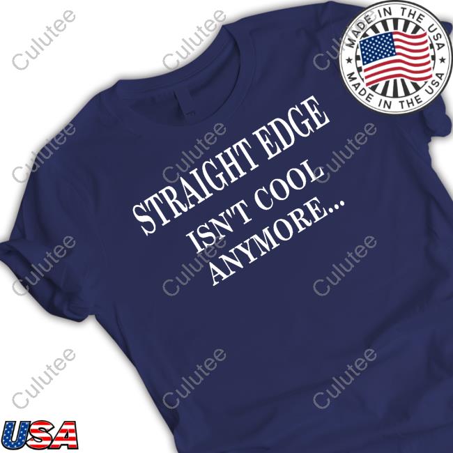 Official Straight Edge Isn't Cool Anymore Tee