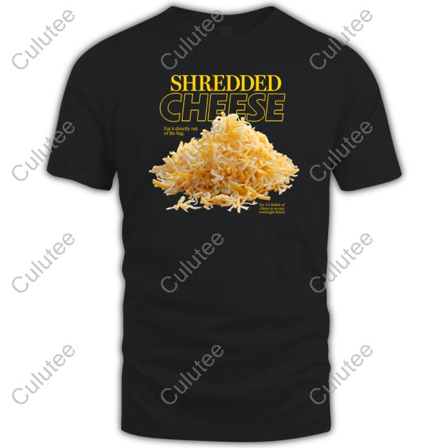 Official Shitheadsteve Merch Shredded Cheese Eat It Directly Out Of The Bag T Shirt