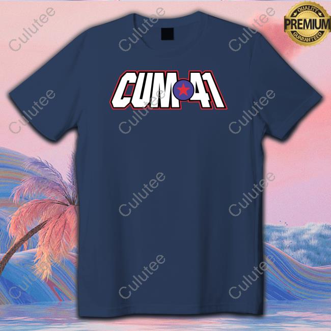 Cum 41 Shirt Funny